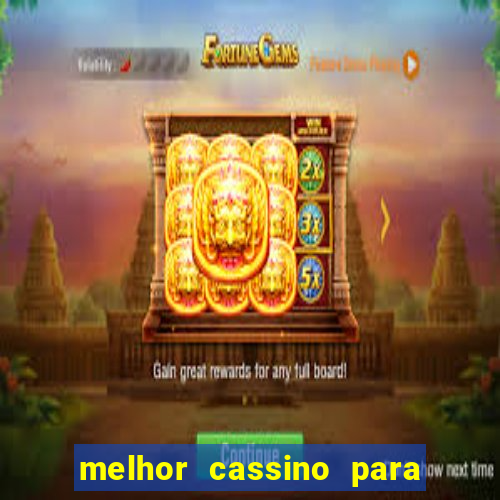 melhor cassino para jogar fortune tiger