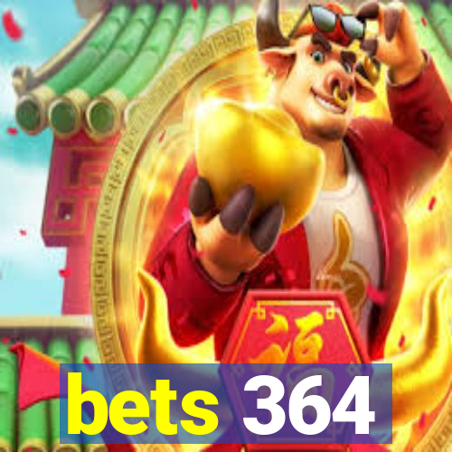 bets 364