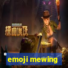 emoji mewing