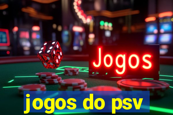 jogos do psv