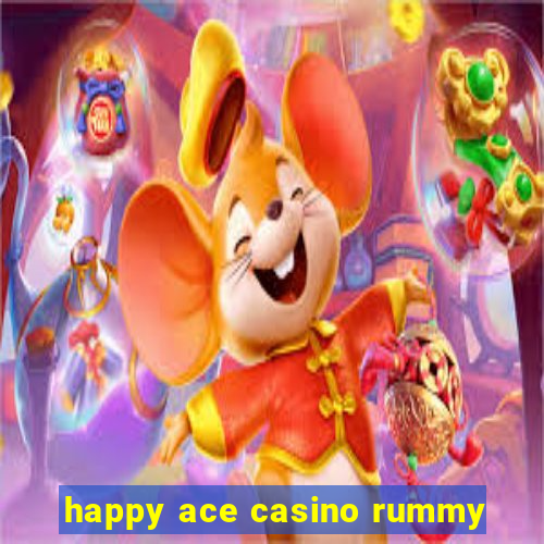 happy ace casino rummy