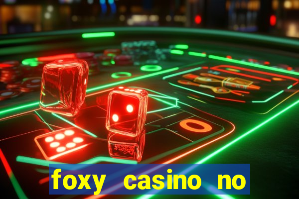 foxy casino no deposit bonus