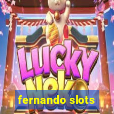 fernando slots