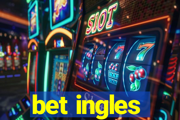 bet ingles