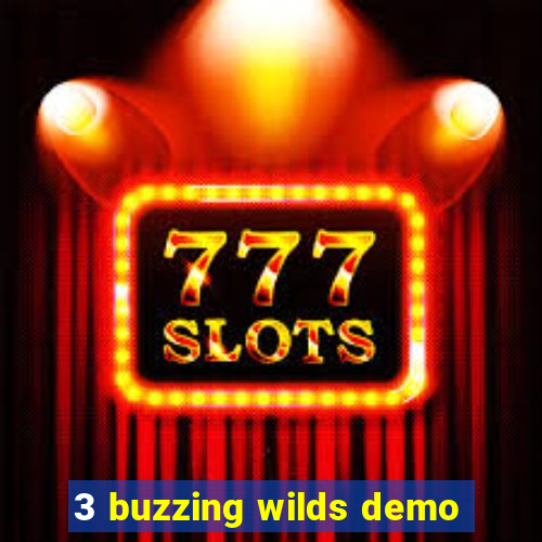 3 buzzing wilds demo