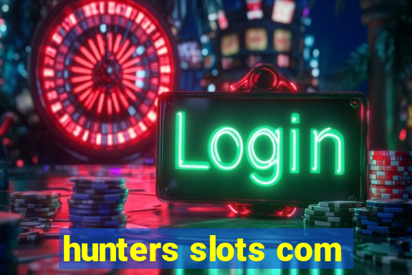 hunters slots com