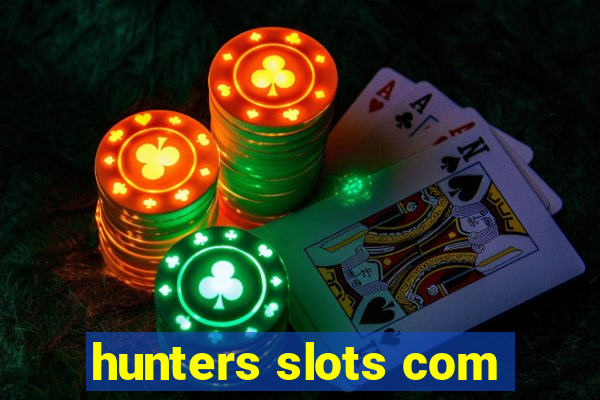 hunters slots com