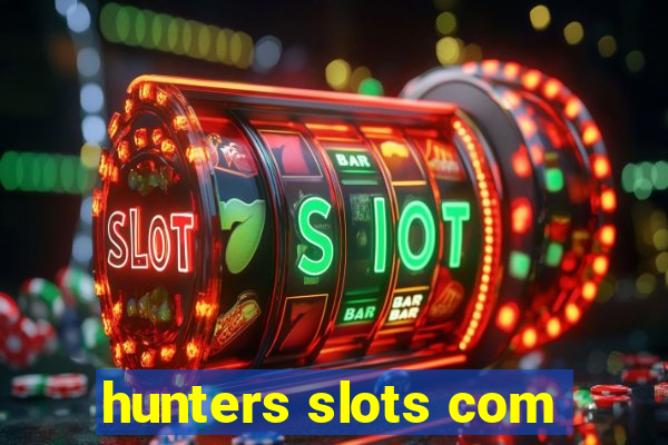 hunters slots com