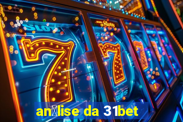 an谩lise da 31bet