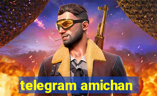 telegram amichan