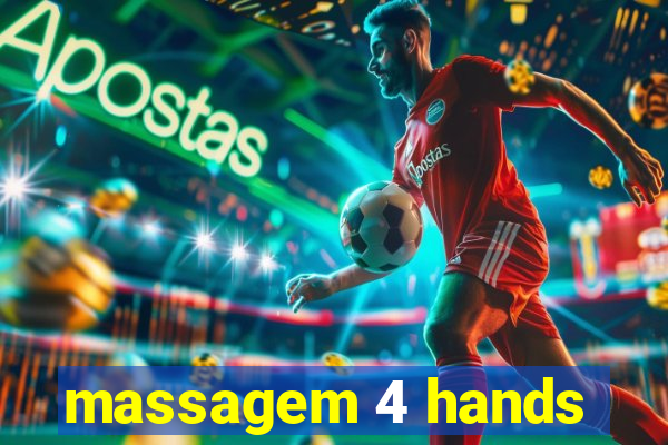 massagem 4 hands