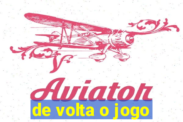 de volta o jogo