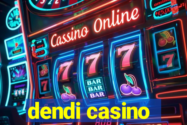 dendi casino