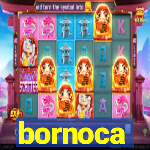 bornoca