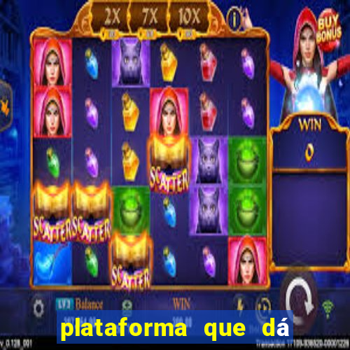 plataforma que dá dinheiro para jogar