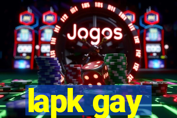 lapk gay