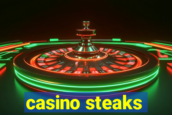 casino steaks