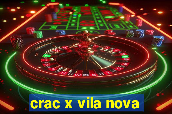 crac x vila nova