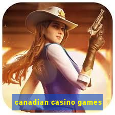 canadian casino games