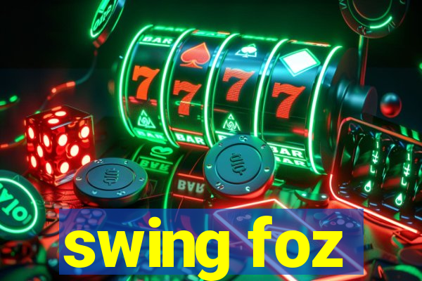 swing foz