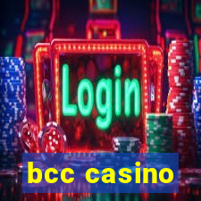 bcc casino