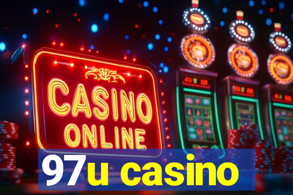 97u casino