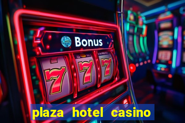 plaza hotel casino las vegas