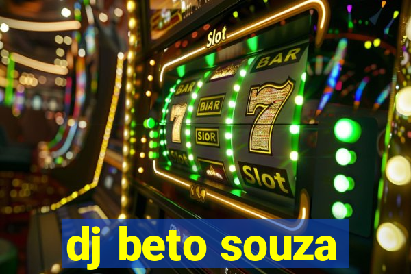 dj beto souza