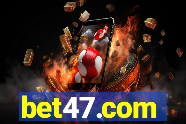 bet47.com