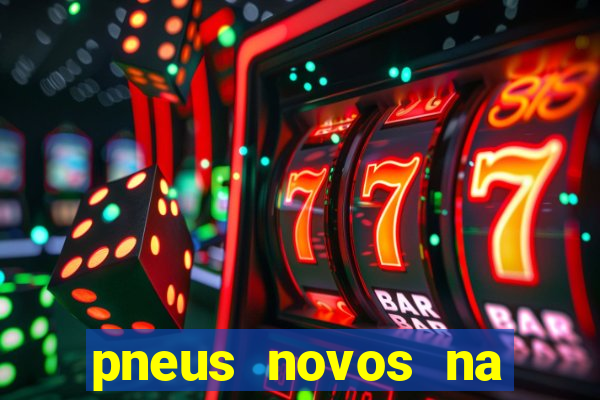 pneus novos na frente ou atrás auto esporte