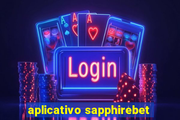 aplicativo sapphirebet