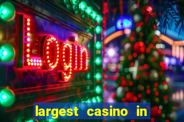 largest casino in united states