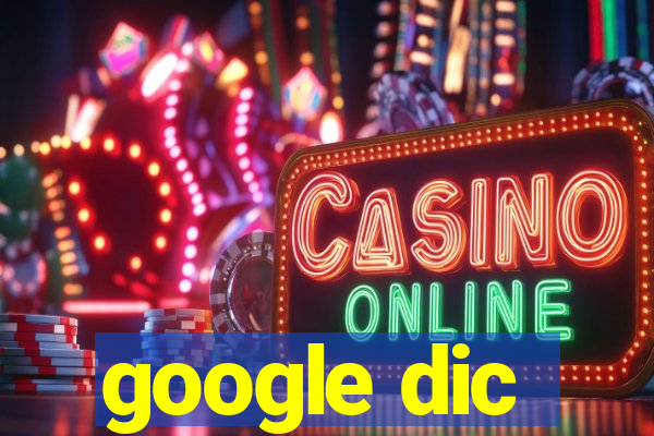 google dic