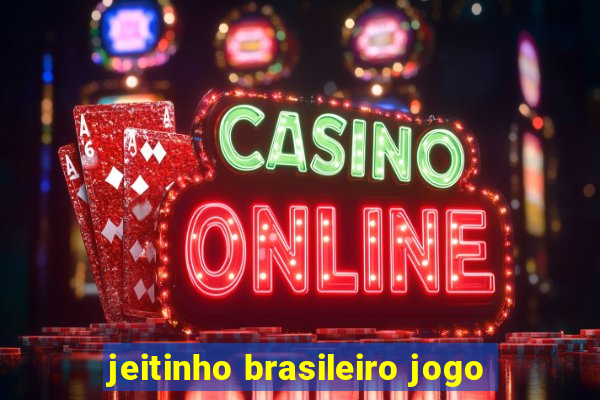 jeitinho brasileiro jogo