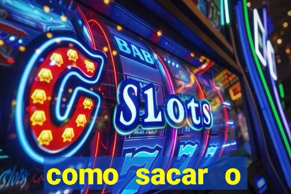 como sacar o dinheiro do jogo slots