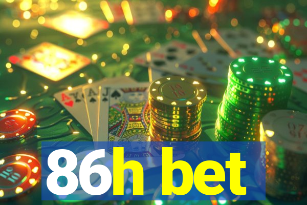 86h bet