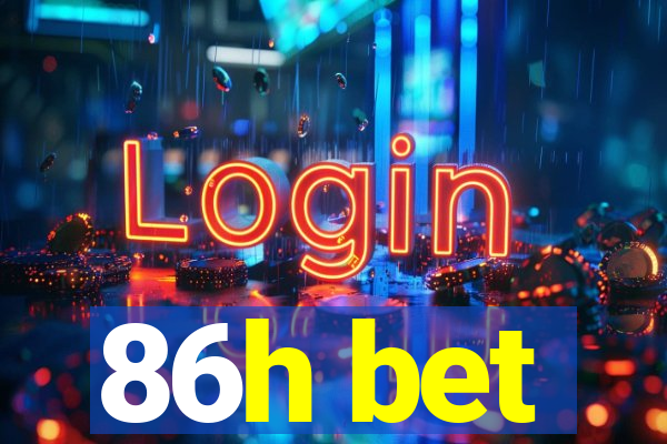 86h bet