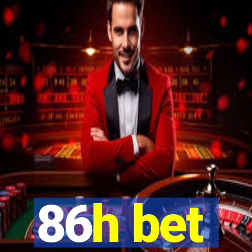 86h bet