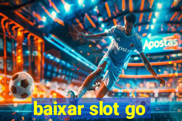 baixar slot go