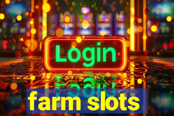 farm slots