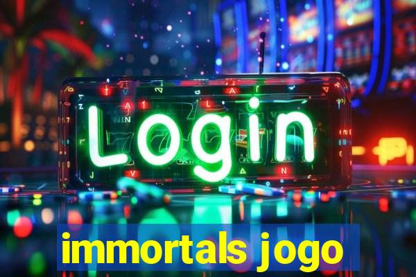 immortals jogo