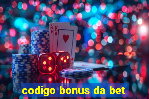 codigo bonus da bet