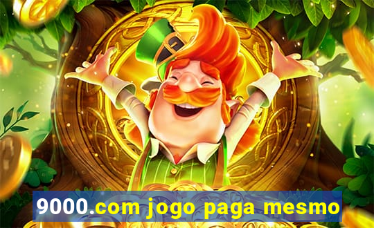 9000.com jogo paga mesmo