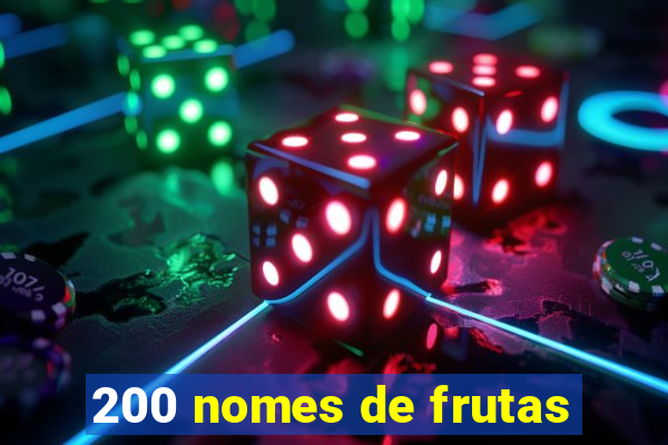 200 nomes de frutas