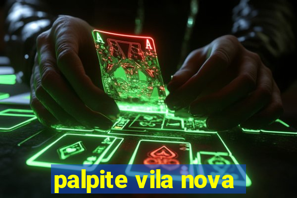 palpite vila nova