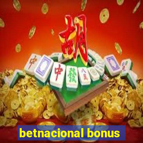 betnacional bonus