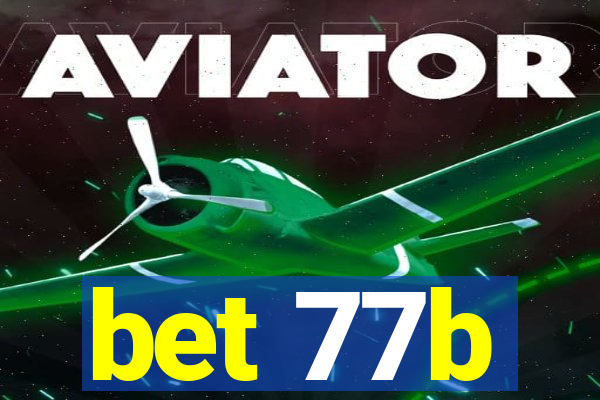 bet 77b