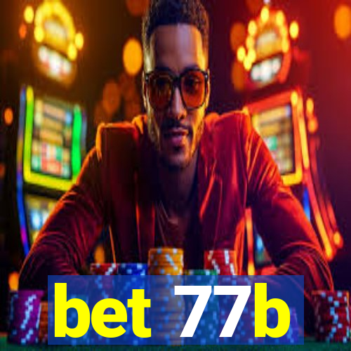 bet 77b