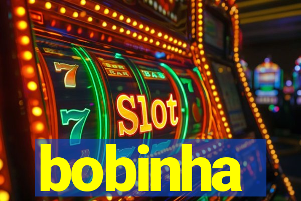 bobinha