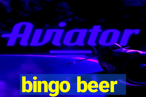 bingo beer